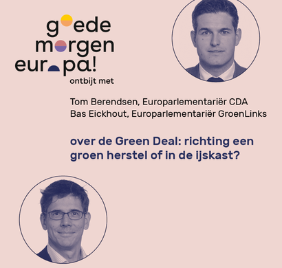 Goedemorgen Europa! Tom Berendsen en Bas Eickhout over de Green Deal